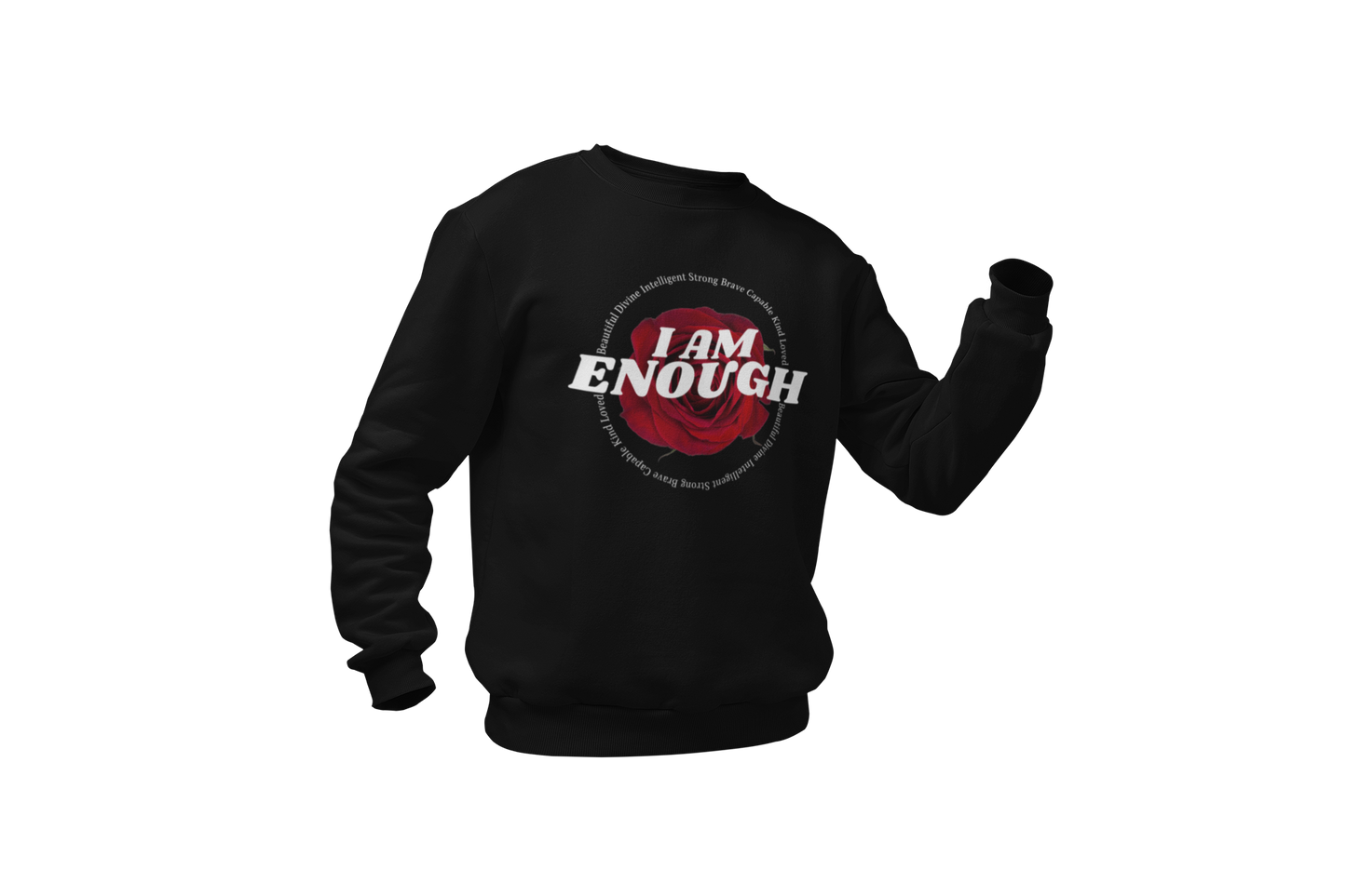 I am Enough Sweatshirt